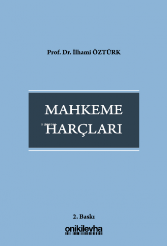 Mahkeme Harçları | İlhami Öztürk | On İki Levha Yayıncılık