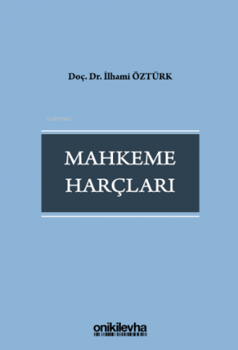 Mahkeme Harçları | İlhami Öztürk | On İki Levha Yayıncılık