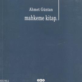 Mahkeme Kitap. | Ahmet Güntan | Yapı Kredi Yayınları ( YKY )