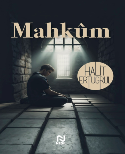 Mahkûm | Halit Ertuğrul | Nesil Yayınları