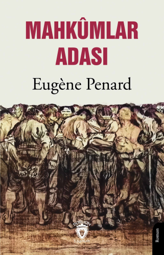 Mahkûmlar Adası | Eugene Penard | Dorlion Yayınevi