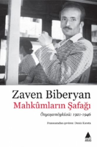 Mahkümların Şafağı | Zaven Biberyan | Aras Yayıncılık