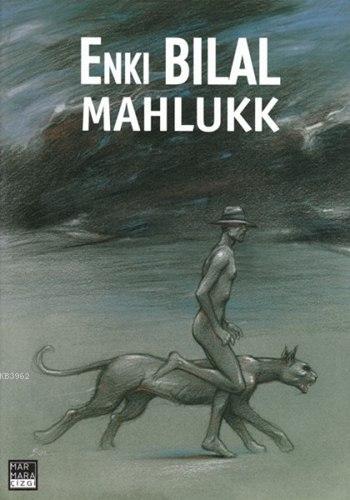 Mahlukk | Enki Bilal | Marmara Çizgi Yayın Dağıtım