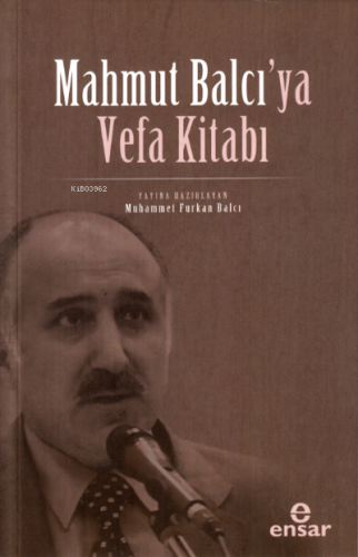 Mahmut Balcı’ya Vefa Kitabı | Muhammet Furkan Balcı | Ensar Neşriyat