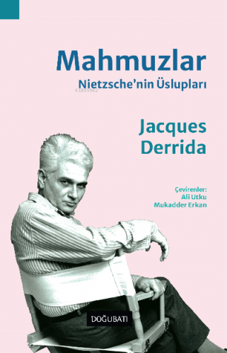 Mahmuzlar Nietzsche’nin Üslupları | Jacques Derrida | Doğu Batı Yayınl