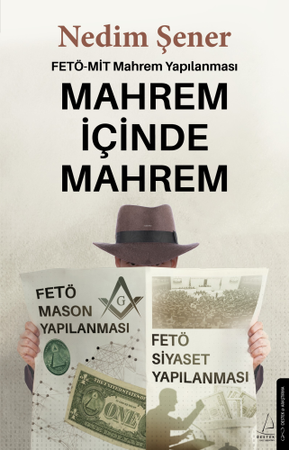 Mahrem İçinde Mahrem;Fetö-Mit Mahrem Yapılanması | Nedim Şener | Deste