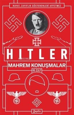 Mahrem Konuşmalar 3. Cilt | Adolf Hitler | Zeplin Kitap