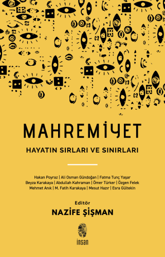 Mahremiyet; Hayatın Sırları ve Sınırları | Nazife Şişman | İnsan Yayın