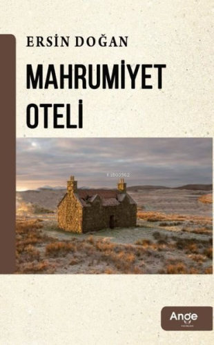 Mahrumiyet Oteli | Ersin Doğan | Ange Yayınları