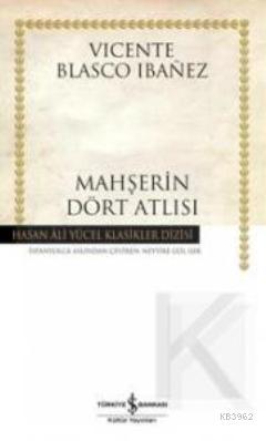 Mahşerin Dört Atlısı (Ciltli) | Vicente Blasco Ibanez | Türkiye İş Ban