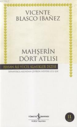 Mahşerin Dört Atlısı | Vicente Blasco Ibanez | Türkiye İş Bankası Kült