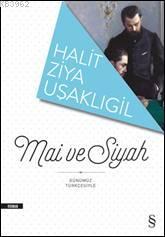 Mâi ve Siyah | Halit Ziya Uşaklıgil | Everest Yayınları