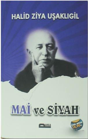 Mai ve Siyah | Halid Ziya Uşaklıgil | Parga Yayıncılık