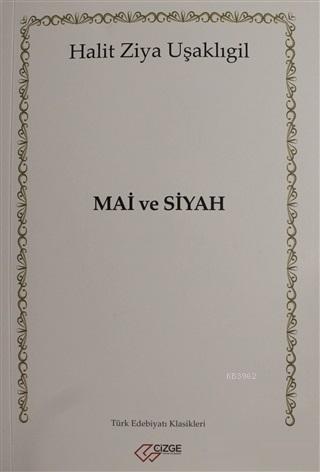 MAİ VE SİYAH | Halit Ziya Uşaklıgil | Çizge Yayıncılık