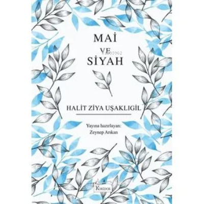 Mai ve Siyah | Halit Ziya Uşaklıgil | Koridor Yayıncılık