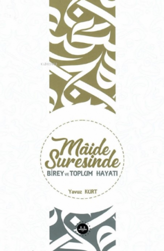 Maide Suresinde Birey Ve Toplum Hayatı | Yavuz Kurt | Diyanet İşleri B