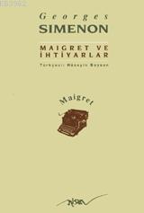 Maigret ve İhtiyarlar | Georges Simenon | Nisan Yayınları