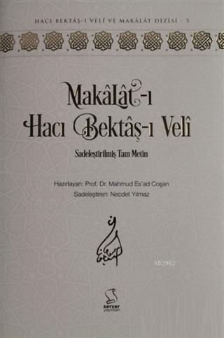 Makalat-ı Hacı Bektaş-ı Veli (Sadeleştirilmiş Tam Metin) | M. Esad Çoş