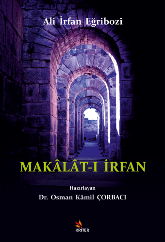 Makalat-i İrfan | Ali İrfan Eğribozi | Kriter Yayınları