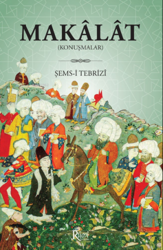 Makâlât (Konuşmalar) | Şems-i Tebrizi | Rumi Yayınlar