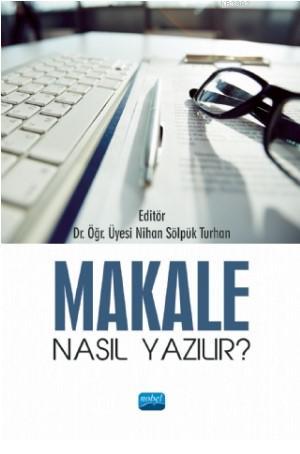 Makale Nasıl Yazılır | Nihan Sölpük Turhan | Nobel Akademik Yayıncılık