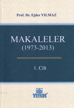 Makaleler (1973- 2013) (2 Cilt) | Ejder Yılmaz | Yetkin Yayınları