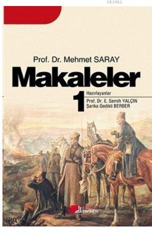 Makaleler 1 | Mehmet Saray | Berikan Yayınları