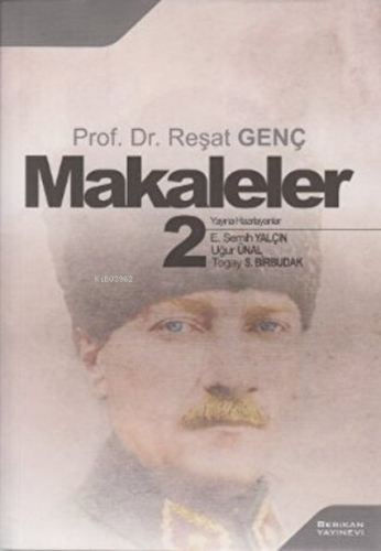 Makaleler 2 | Reşat Genç | Berikan Yayınları