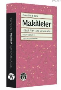 Makâleler; -Edebî, Fikrî Tahlil ve Tenkidler- | Ömer Ferid Kam | Büyüy