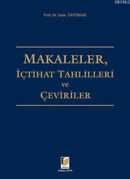 Makaleler, İçtihat Tahlilleri ve Çeviriler | Saim Üstündağ | Adalet Ya