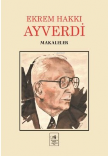 Makaleler | Ekrem Hakkı Ayverdi | İstanbul Fetih Cemiyeti Yayınları