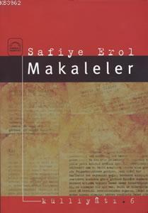 Makaleler | Safiye Erol | Kubbealtı Neşriyat