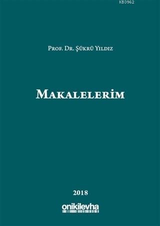 Makalelerim | Şükrü Yıldız | On İki Levha Yayıncılık