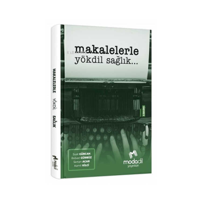 Makalelerle YÖKDİL Sağlık | Kolektif | Modadil Yayınları