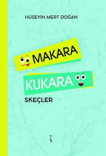 Makara Kukara - Skeçler | Hüseyin Mert Doğan | İkinci Adam Yayınları