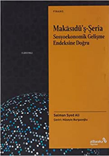 Makasıdü’ş-Şeria Sosyoekonomik Gelişme Endeksine Doğru | Salman Syed 