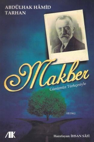 Makber | Abdülhak Hamid Tarhan | Akademik Kitaplar