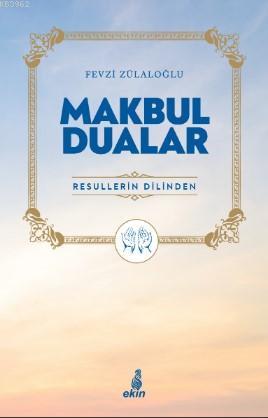 Makbul Dualar | Fevzi Zülaloğlu | Ekin Yayınları - İstanbul