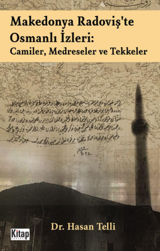 Makedonya Radoviş’te Osmanlı İzleri: Camiler, Medreseler ve Tekkeler |