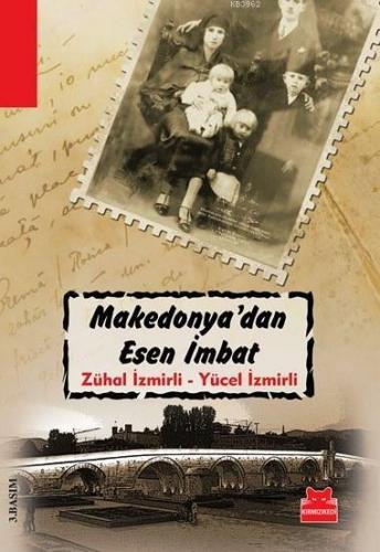 Makedonya'dan Esen İmbat | Zühal İzmirli | Kırmızıkedi Yayınevi