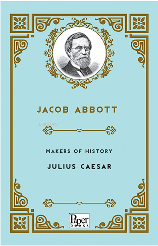 Makers of History -Julius Caesar | Jacob Abbott | Paper Books