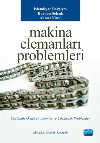 Makina Elemanları Problemleri | Ahmet Yücel | Nobel Akademik Yayıncılı