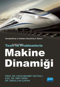 Makine Dinamiği;Teori ve Problemlerle | Fatih Mehmet Botsalı | Nobel A