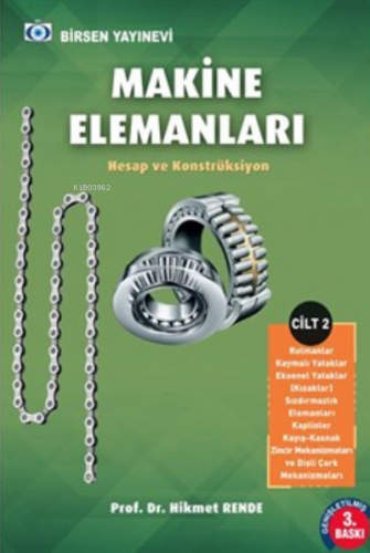 Makine Elemanları Cilt - 2 ;Hesap ve Konstrüksiyon | Hikmet Rende | Bi