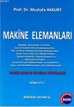 Makine Elemanları Cilt: 2; Teorik Esaslar ve Hesap Yöntemleri | Mustaf