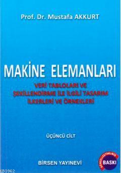 Makine Elemanları Cilt: 3; Veri Tabloları ve Şekillendirme ile İlgili 