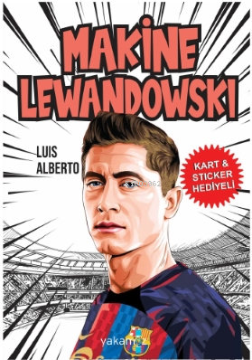 Makine Lewandowski | Luis Alberto | Yakamoz Yayınları