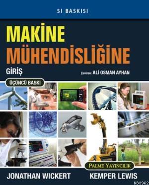 Makine Mühendisliğine Giriş Sı Baskısı | Jonathan Wickert | Palme Yayı