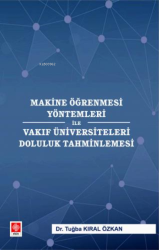 Makine Öğrenmesi Yöntemleri ile Vakıf Üniversiteleri Doluluk Tahminlem