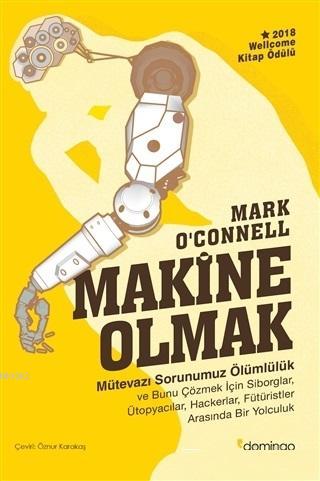 Makine Olmak - Mütevazı Sorunumuz Ölümlülük; Ve Bunu Çözmek İçin Sibor